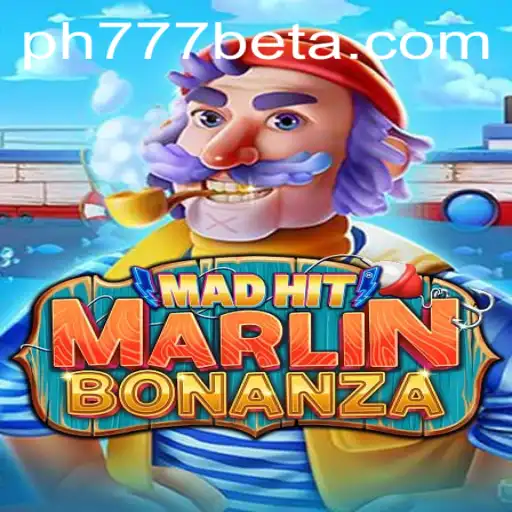 Exploring the Excitement of MadHitMarlinBonanza and Ph777 Bet