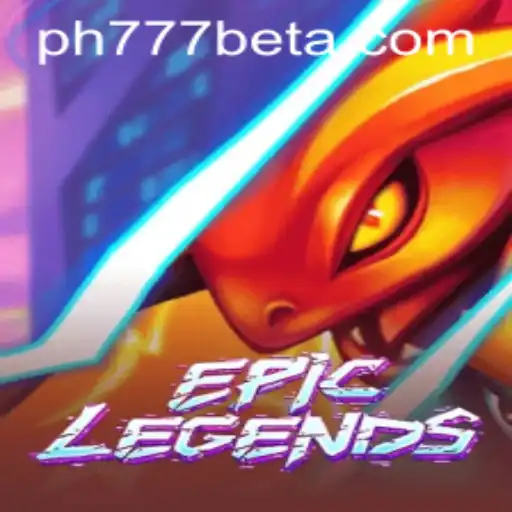 EpicLegends: Exploring the World of Competitive Play and Ph777 Bet