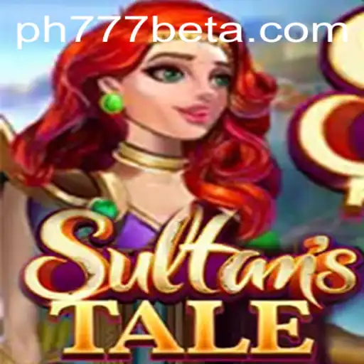 Explore the Magic of Sultanstale with Ph777 Bet